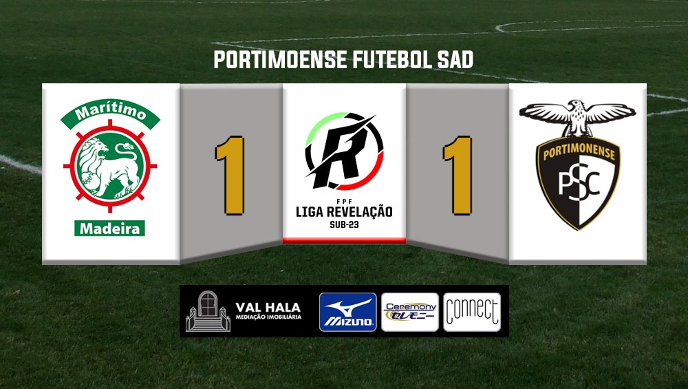 LIGA REVELAÇÃO: Maritimo 1 - Portimonense 1