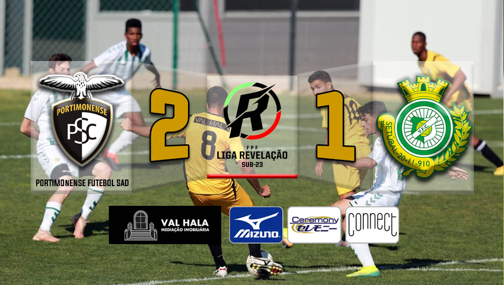 LIGA REVELAÇÃO: Portimonense 2 - Vitória FC 1