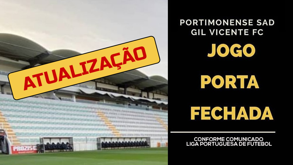 PORTIMONENSE VS GIL VICENTE JOGA-SE À PORTA FECHADA