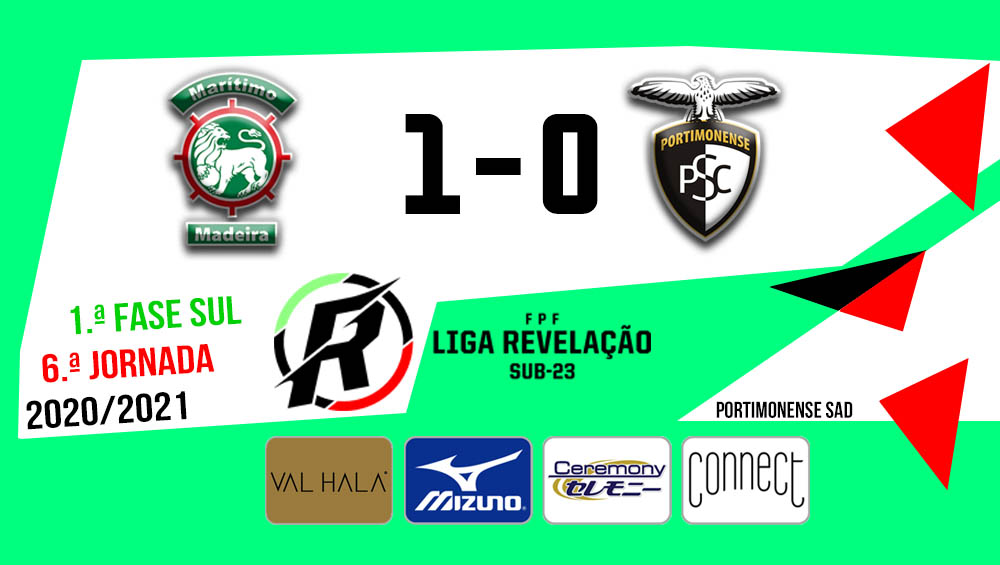 LIGA REVELAÇÃO: Maritimo 1 - Portimonense 0