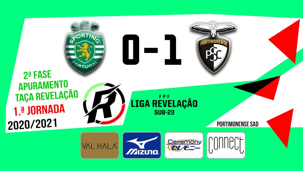 LIGA REVELAÇÃO: Sporting 0 - Portimonense 1