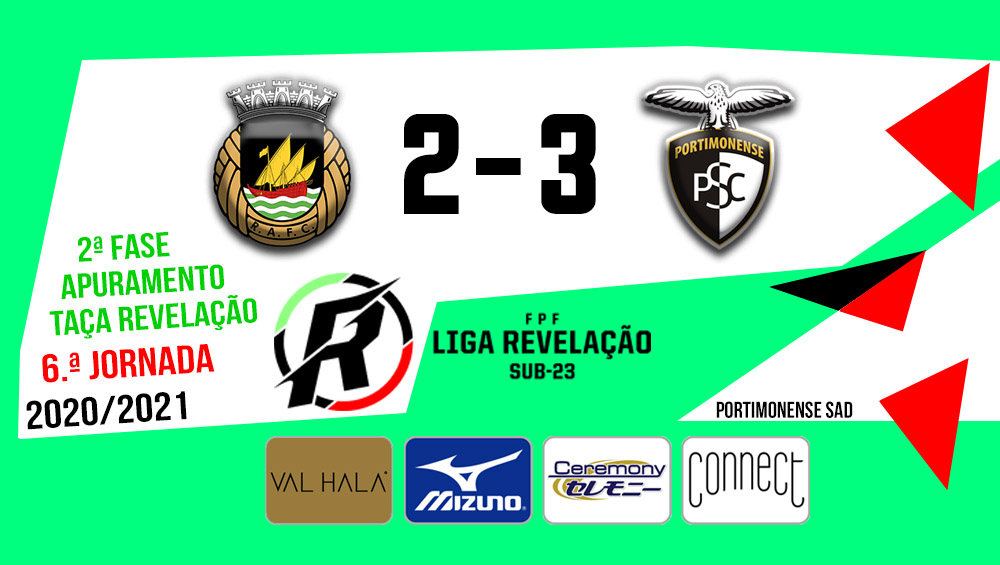 LIGA REVELAÇÃO: Rio Ave 2 - Portimonense 3