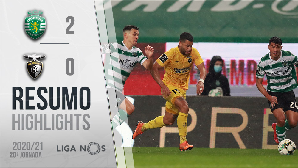 I LIGA (20ªJ): RESUMO SPORTING CP 2-0 PORTIMONENSE