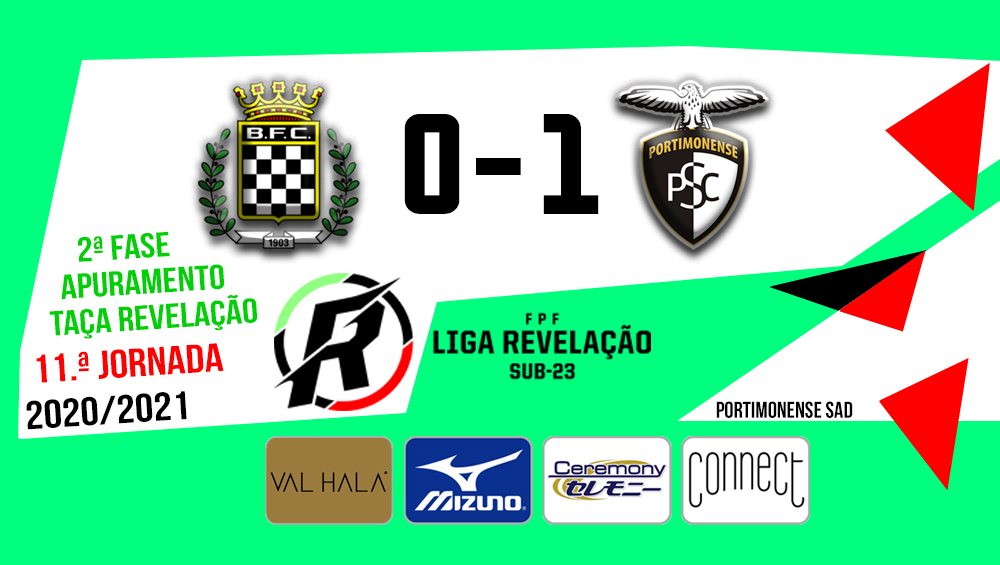 LIGA REVELAÇÃO: Boavista 0 - Portimonense 1