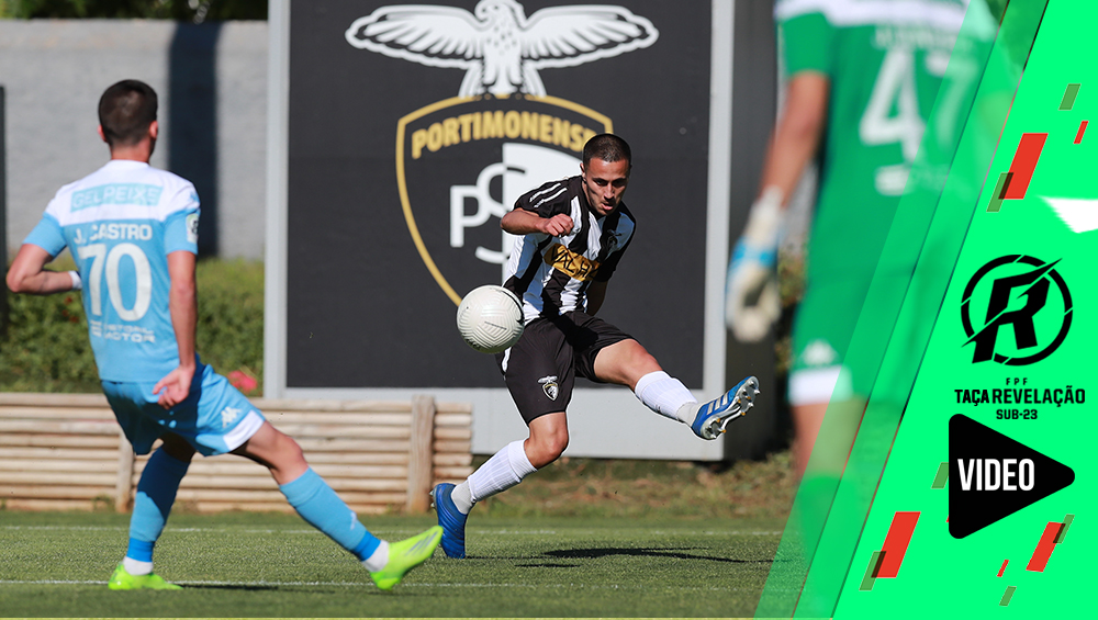 Taça Revelação - 1/4 Final: Portimonense 2-3 Estoril Praia