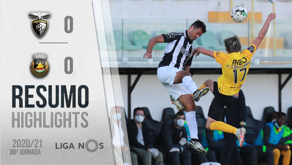 I LIGA (30ªJ): RESUMO PORTIMONENSE 0-0 RIO AVE FC