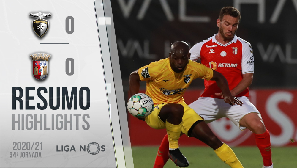 I LIGA (34ªJ): RESUMO PORTIMONENSE 0-0 SC BRAGA