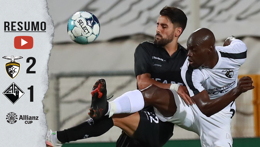ALLIANZ CUP (1ª FASE): RESUMO PORTIMONENSE 2-1 A. ACADÉMICA