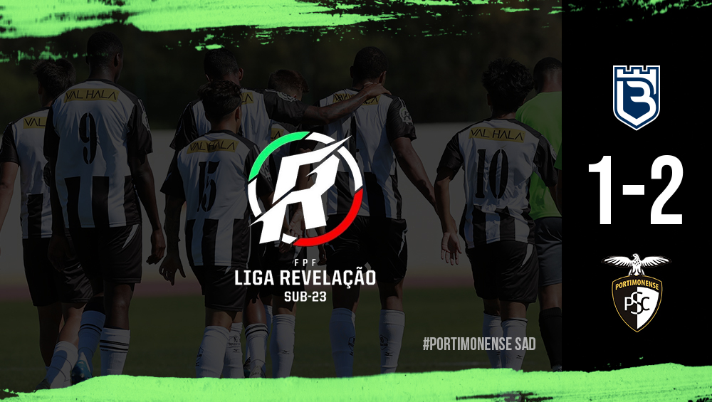 LIGA REVELAÇÃO: Belenenses SAD 1 - Portimonense 2