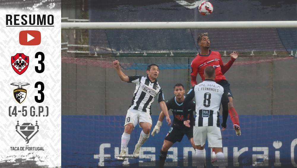 TAÇA DE PORTUGAL (3ªE): RESUMO OLIVEIRENSE - PORTIMONENSE