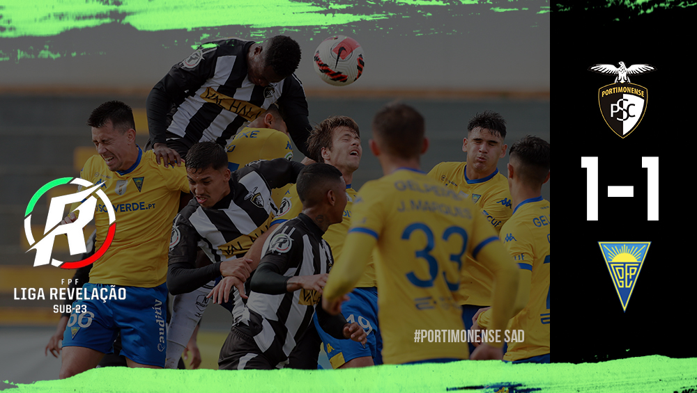 LIGA REVELAÇÃO: Portimonense 1 - Estoril 1