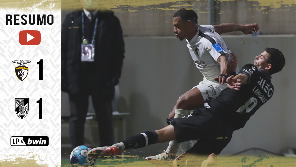I LIGA (18ªJ): RESUMO PORTIMONENSE 1-1 VITÓRIA SC
