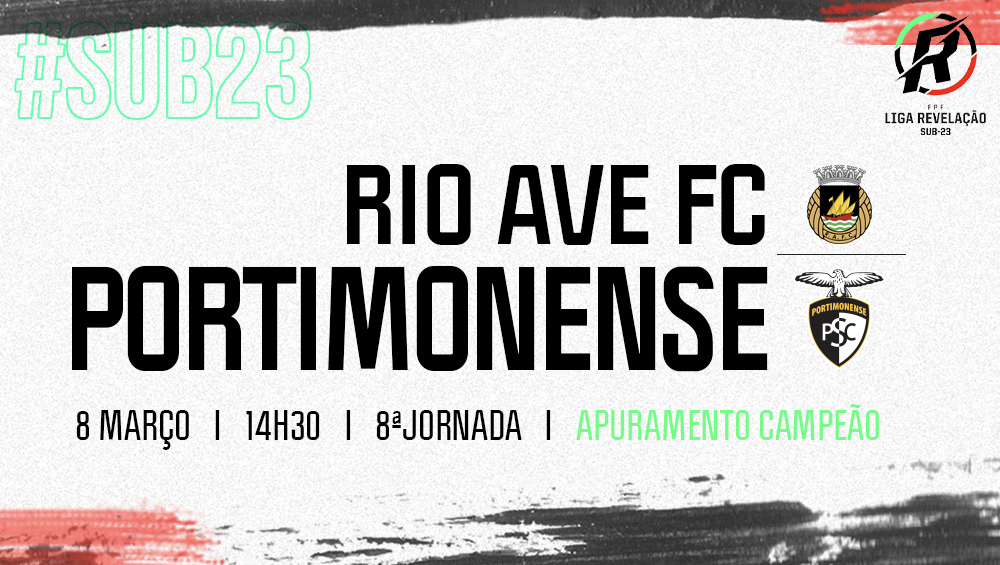 LIGA REVELAÇÃO : Rio Ave VS Portimonense
