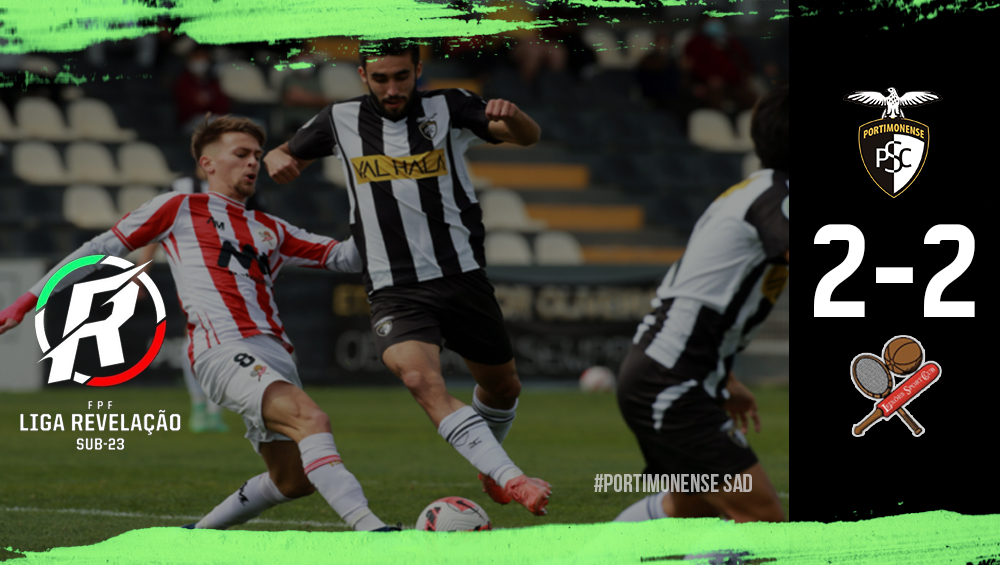 LIGA REVELAÇÃO: Portimonense 2 - Leixões 2