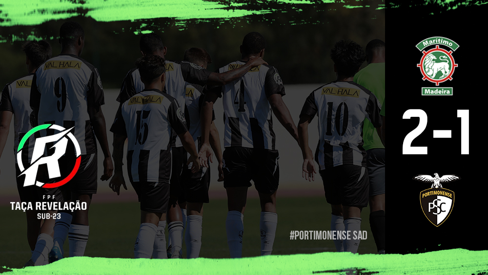 TAÇA REVELAÇÃO: Marítimo 2 - Portimonense 1