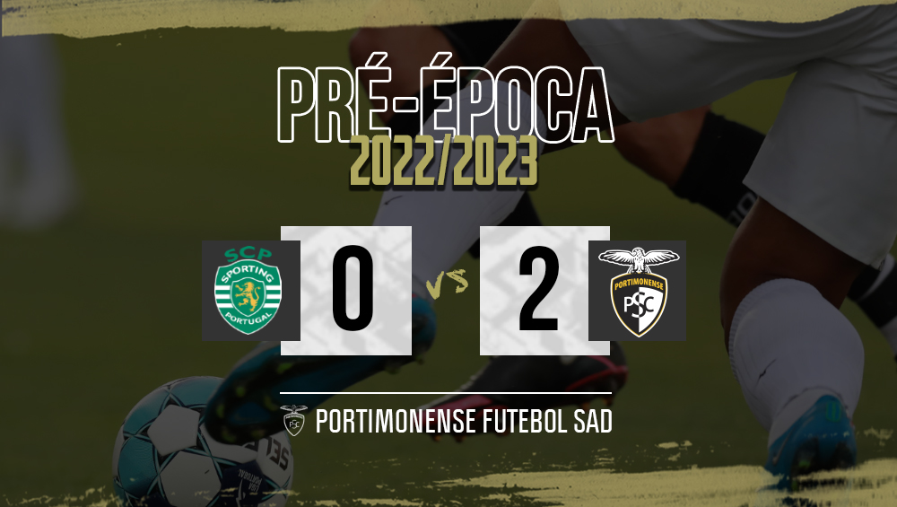 Amigável com o Sporting termina com vitória