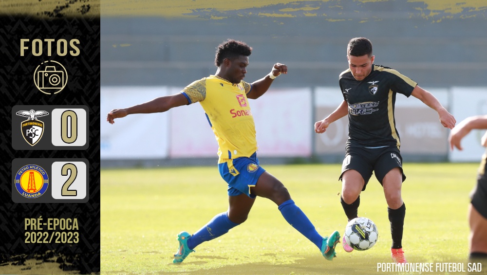 Portimonense 0 - 2 Petro Luanda | Pré-Época 2022/2023 (23-7-2022) 