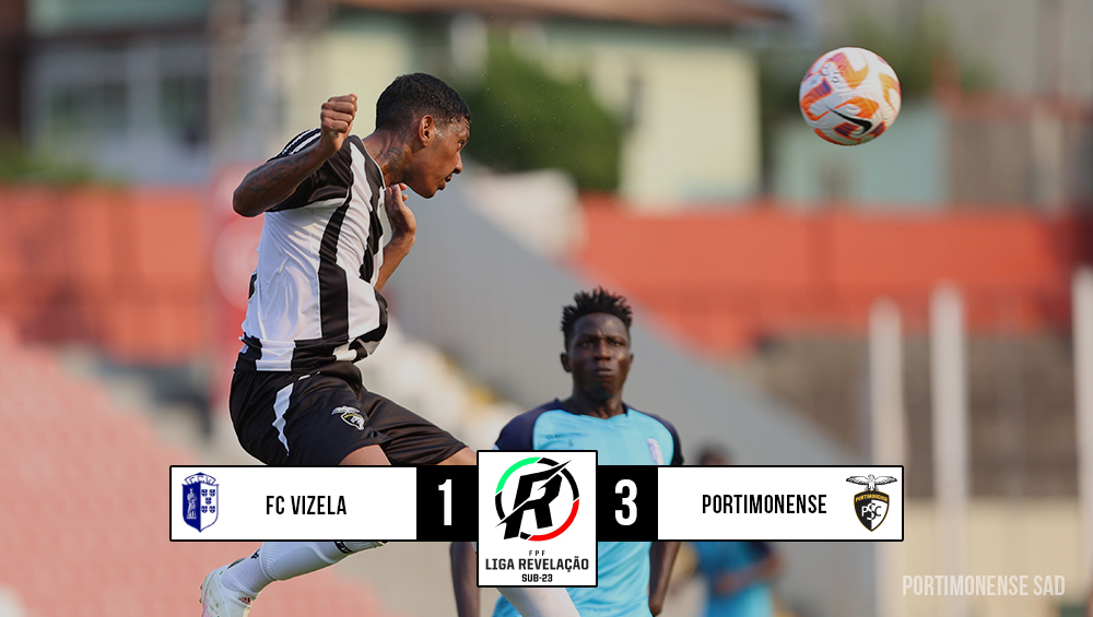 Sub-23 | FC Vizela 1 - 3 Portimonense