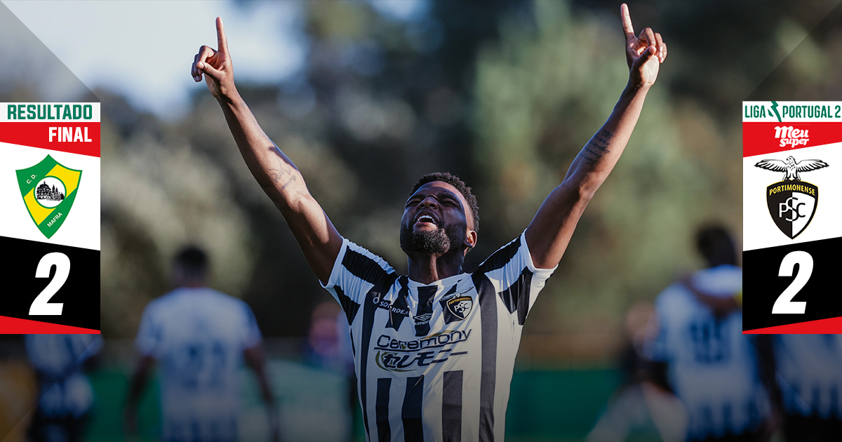 CD Mafra 2 - 2 Portimonense | Liga Portugal Meu Super