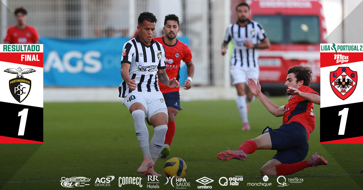Portimonense 1 - 1 UD Oliveirense | Liga Portugal Meu Super