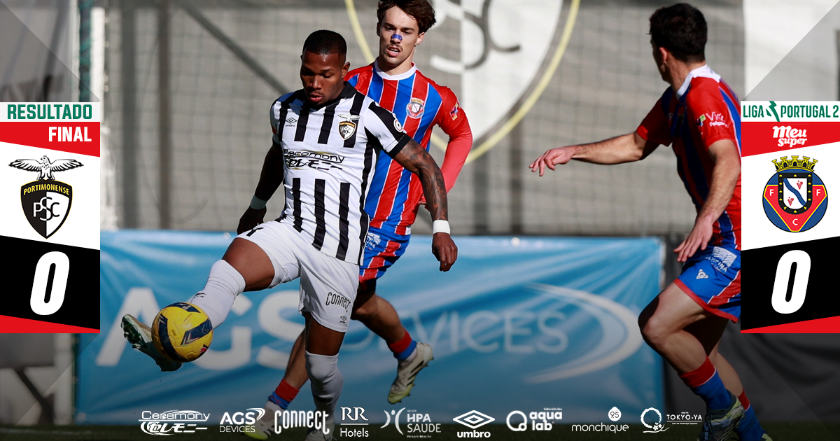 Portimonense 0 - 0 FC Felgueiras | Liga Portugal Meu Super