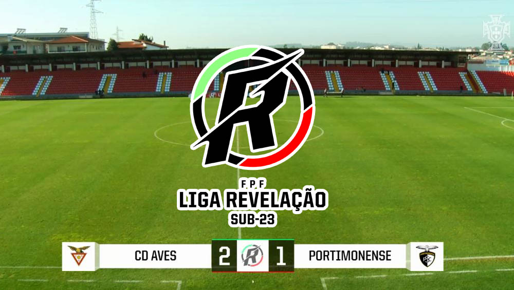 SUB-23: CD AVES 2 - PORTIMONENSE 1