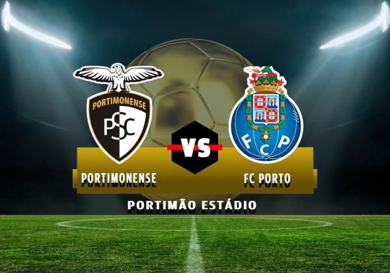 PORTIMONENSE - FC PORTO ESTA TERÇA FEIRA