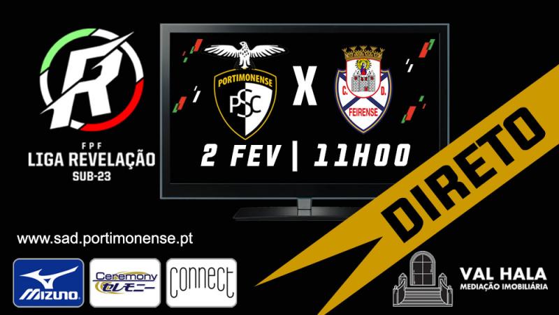 SUB-23, PORTIMONENSE VS FEIRENSE EM DIRETO