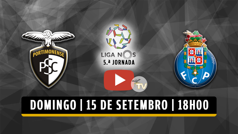 FC PORTO EM PORTIMÃO ESTE DOMINGO